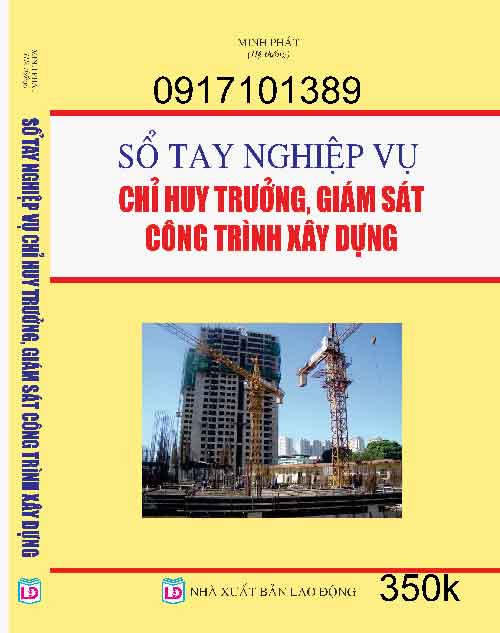 SỔ TAY NGHIỆP VỤ CHỈ HUY TRƯỞNG, GIÁM SÁT CÔNG TRÌNH XÂY DỰNG