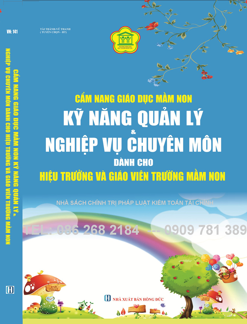 CẨM NANG GIÁO DỤC MẦM NON KỸ NĂNG QUẢN LÝ & NGHIỆP VỤ CHUYÊN MÔN DÀNH CHO HIỆU TRƯỞNG VÀ GIÁO VIÊN TRƯỜNG MẦM NON