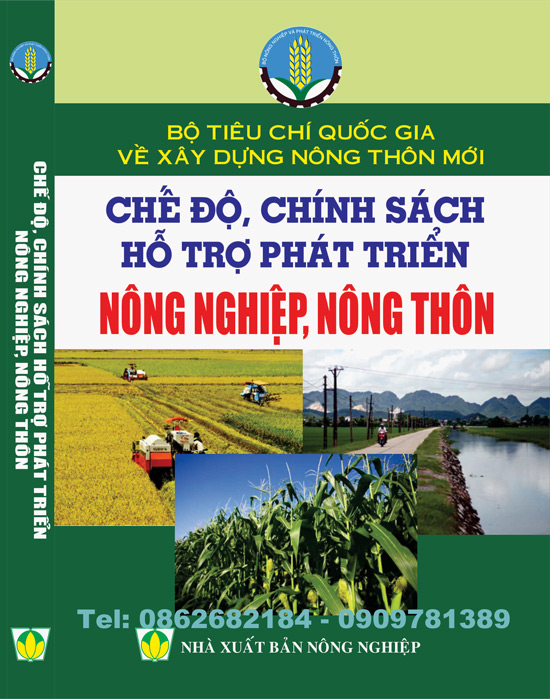 BỘ TIÊU CHÍ QUỐC GIA VỀ XÂY DỰNG NÔNG THÔN MỚI – CHẾ ĐỘ, CHÍNH SÁCH HỖ TRỢ PHÁT TRIỂN NÔNG NGHIỆP, NÔNG THÔN