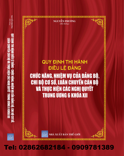 QUY ĐỊNH THI HÀNH ĐIỀU LỆ ĐẢNG CHỨC NĂNG, NHIỆM VỤ CỦA ĐẢNG BỘ, CHI BỘ CƠ SỞ, LUÂN CHUYỂN CÁN BỘ VÀ THỰC HIỆN CÁC NGHỊ QUYẾT TRUNG ƯƠNG 6 KHÓA XII