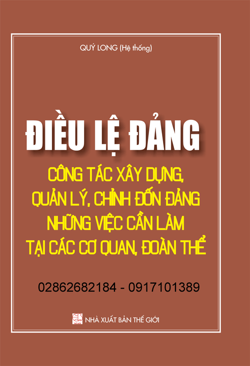 ĐIỀU LỆ ĐẢNG – CÔNG TÁC XÂY DỰNG, QUẢN LÝ, CHỈNH ĐỐN ĐẢNG – NHỮNG VIỆC CẦN LÀM TẠI CÁC CƠ QUAN, ĐOÀN THỂ