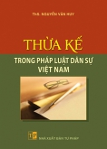 Thừa kế trong pháp luật dân sự Việt Nam