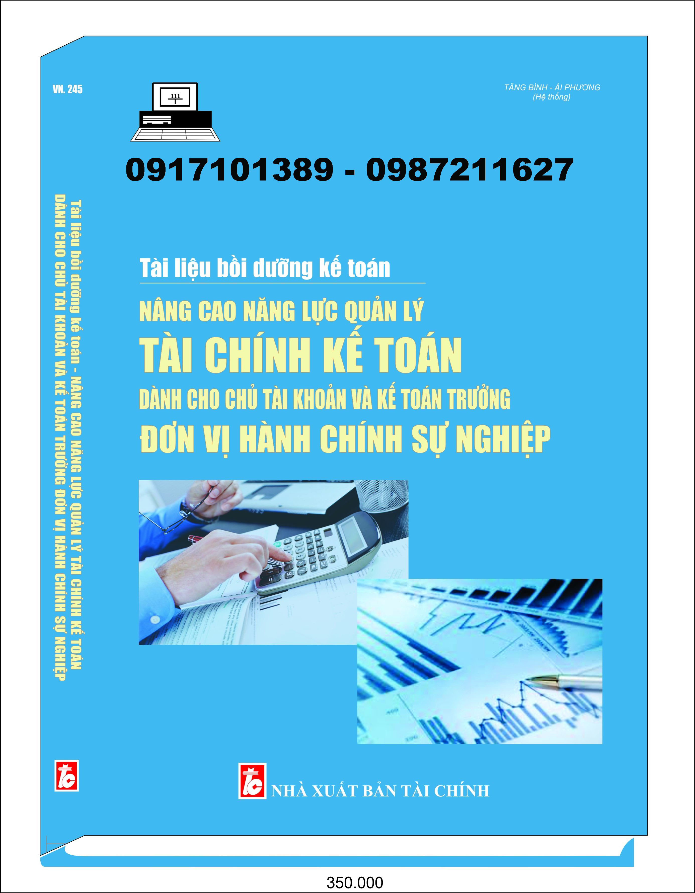 NÂNG CAO NĂNG LỰC QUẢN LÝ TÀI CHÍNH KẾ TOÁN DÀNH CHO CHỦ TÀI KHOẢN VÀ KẾ TOÁN TRƯỞNG ĐƠN VỊ HÀNH CHÍNH SỰ NGHIỆP