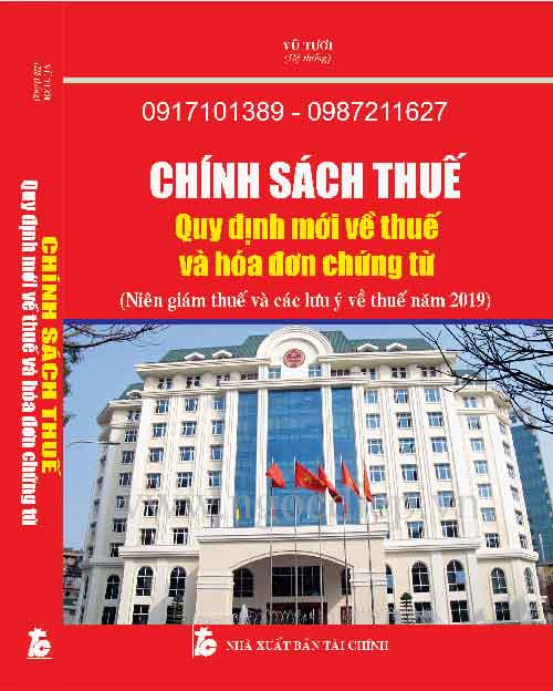 CHÍNH SÁCH THUẾ Quy định mới về thuế và hóa đơn chứng từ (Niên giám thuế và các lưu ý về thuế năm 2019)