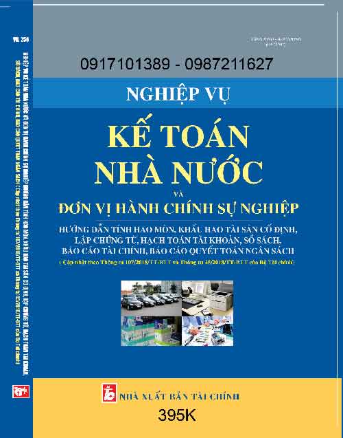 NGHIỆP VỤ KẾ TOÁN NHÀ NƯỚC VÀ ĐƠN VỊ HÀNH CHÍNH SỰ NGHIỆP HƯỚNG DẪN TÍNH HAO MÒN, KHẤU HAO TÀI SẢN CỐ ĐỊNH, LẬP CHỨNG TỪ, HẠCH TOÁN TÀI KHOẢN, SỔ SÁCH; BÁO CÁO TÀI CHÍNH, BÁO CÁO QUYẾT TOÁN NGÂN SÁCH