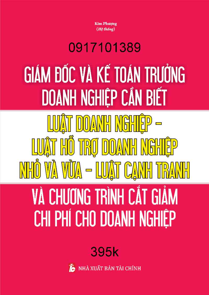 Giám đốc và kế toán trưởng cần biết – LUẬT DOANH NGHIỆP – LUẬT HỖ TRỢ DOANH NGHIỆP NHỎ VÀ VỪA – LUẬT CẠNH TRANH VÀ CHƯƠNG TRÌNH CẮT GIẢM CHI PHÍ CHO DOANH NGHIỆP