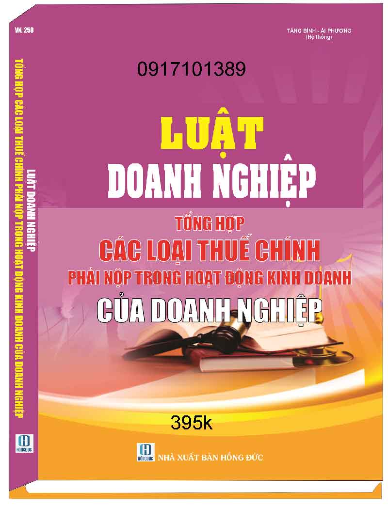 LUẬT DOANH NGHIỆP – TỔNG HỢP CÁC LOẠI THUẾ CHÍNH PHẢI NỘP TRONG HOẠT ĐỘNG KINH DOANH CỦA DOANH NGHIỆP