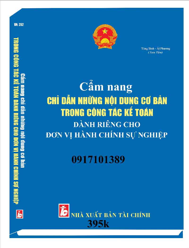 CẨM NANG CHỈ DẪN NHỮNG NỘI DUNG CƠ BẢN TRONG CÔNG TÁC KẾ TOÁN DÀNH RIÊNG CHO ĐƠN VỊ HÀNH CHÍNH SỰ NGHIỆP