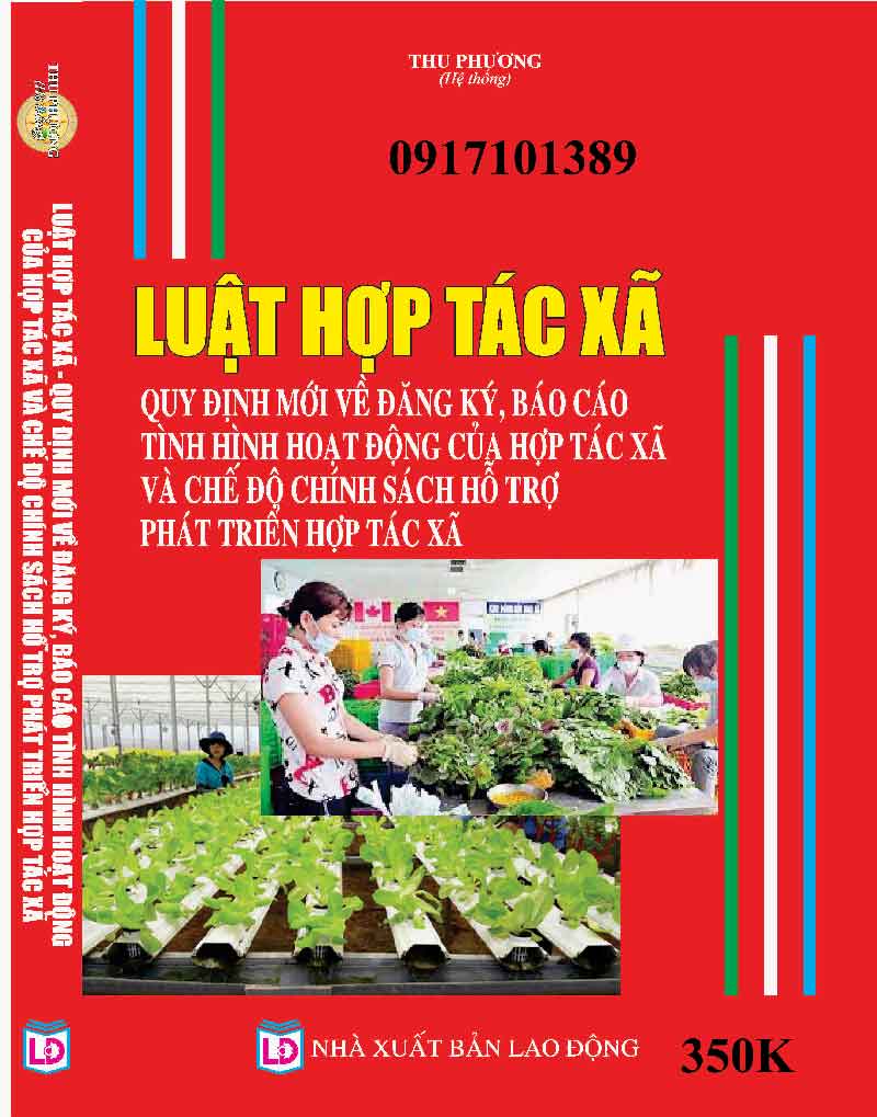 LUẬT HỢP TÁC XÃ QUY ĐỊNH MỚI VỀ ĐĂNG KÝ, BÁO CÁO TÌNH HÌNH HOẠT ĐỘNG CỦA HỢP TÁC XÃ VÀ CHẾ ĐỘ CHÍNH SÁCH HỖ TRỢ PHÁT TRIỂN HỢP TÁC XÃ