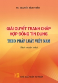 Giải quyết tranh chấp hợp đồng tín dụng theo pháp luật Việt Nama
