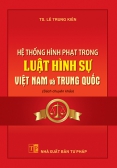 Hệ thống hình phạt trong Luật Hình sự Việt Nam và Trung Quốc