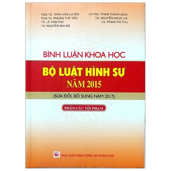 BÌNH LUẬN KHOA HỌC BỘ LUẬT HÌNH SỰ NĂM 2015 – SỬA ĐỔI BỔ SUNG 2017: PHẦN CÁC TỘI PHẠM