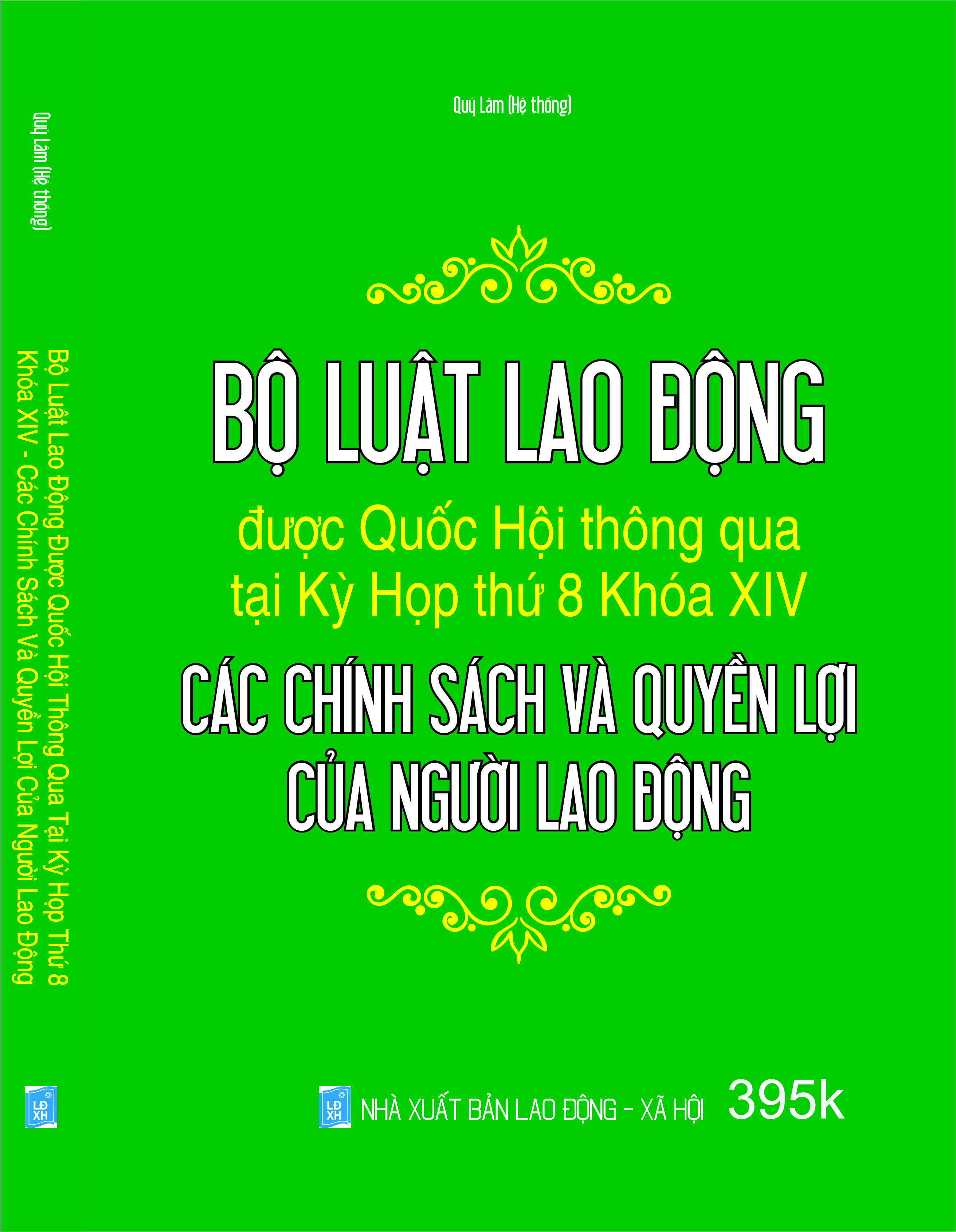 BỘ LUẬT LAO ĐỘNG ĐƯỢC QUỐC HỘI THÔNG QUA TẠI KỲ HỌP THỨ 8 KHÓA XIV – CÁC CHÍNH SÁCH VÀ QUYỀN LỢI CỦA NGƯỜI LAO ĐỘNG