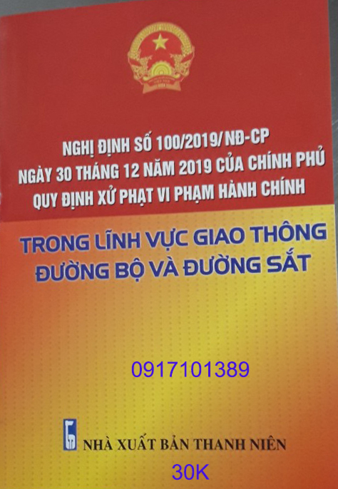 NGHỊ ĐỊNH:100/2019 Quy định xử phạt vi phạm hành chính trong lĩnh vực giao thông đường bộ và đường sắt