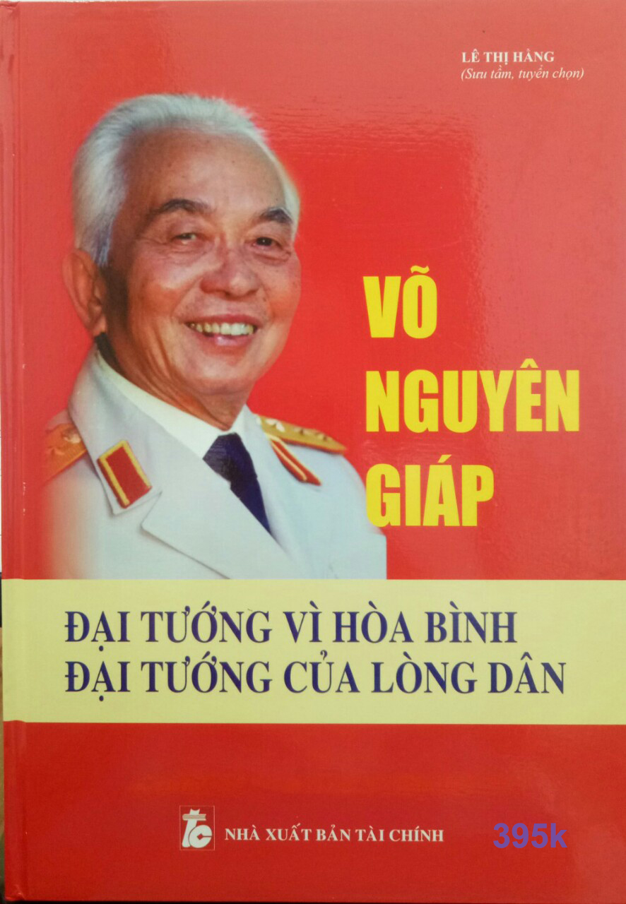 VÕ NGUYÊN GIÁP, ĐẠI TƯỚNG VÌ HÒA BÌNH, ĐẠI TƯỚNG CỦA LÒNG DÂN