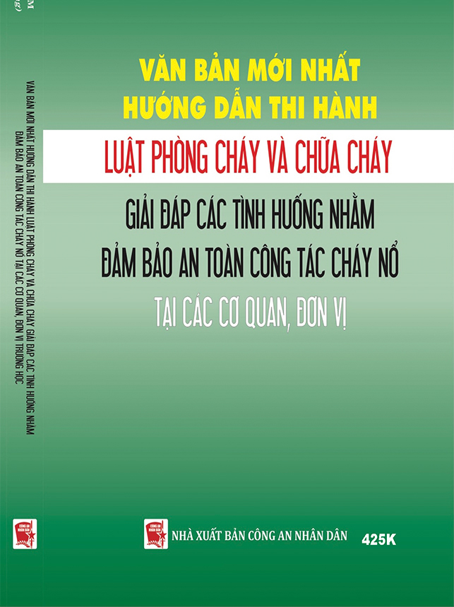 VĂN BẢN MỚI NHẤT HƯỚNG DẪN THI HÀNH LUẬT PHÒNG CHÁY VÀ CHỮA CHÁY – GIẢI ĐÁP CÁC TÌNH HUỐNG NHẰM ĐẢM BẢO AN TOÀN CÔNG TÁC CHÁY NỔ TẠI CÁC CƠ QUAN, ĐƠN VỊ