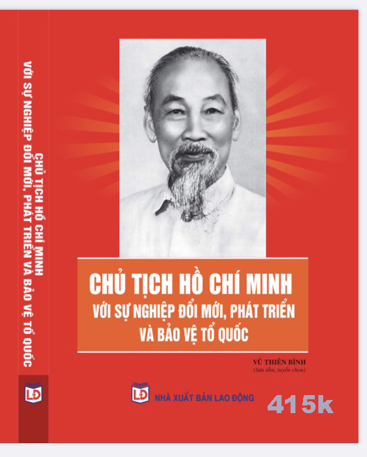 CHỦ TỊCH HỒ CHÍ MINH VỚI SỰ NGHIỆP ĐỔI MỚI, PHÁT TRIỂN TỔ QUỐC