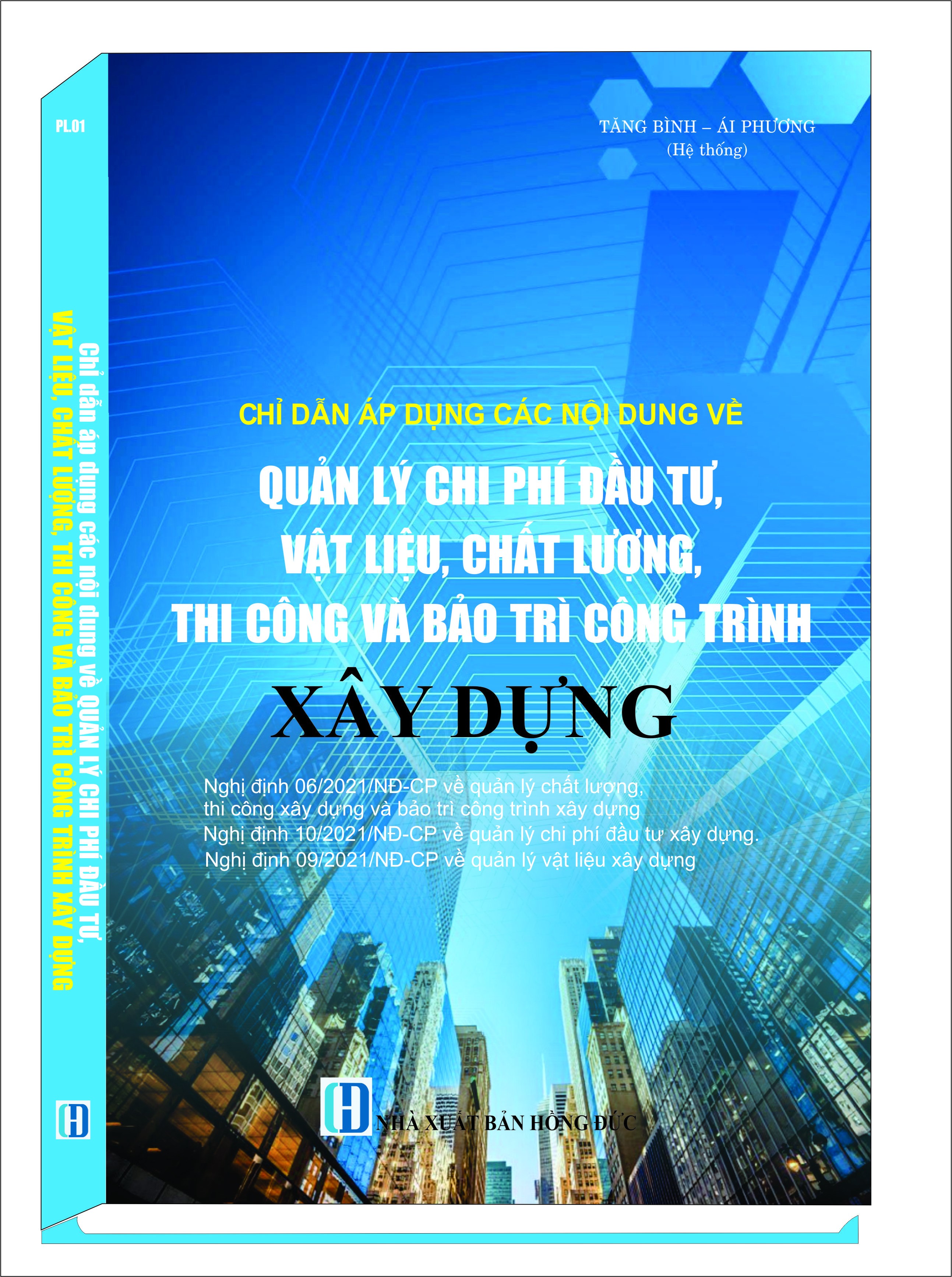 CHỈ DẪN ÁP DỤNG CÁC NỘI DUNG VỀ QUẢN LÝ CHI PHÍ ĐẦU TƯ, VẬT LIỆU, CHẤT LƯỢNG, THI CÔNG VÀ BẢO TRÌ CÔNG TRÌNH XÂY DỰNG