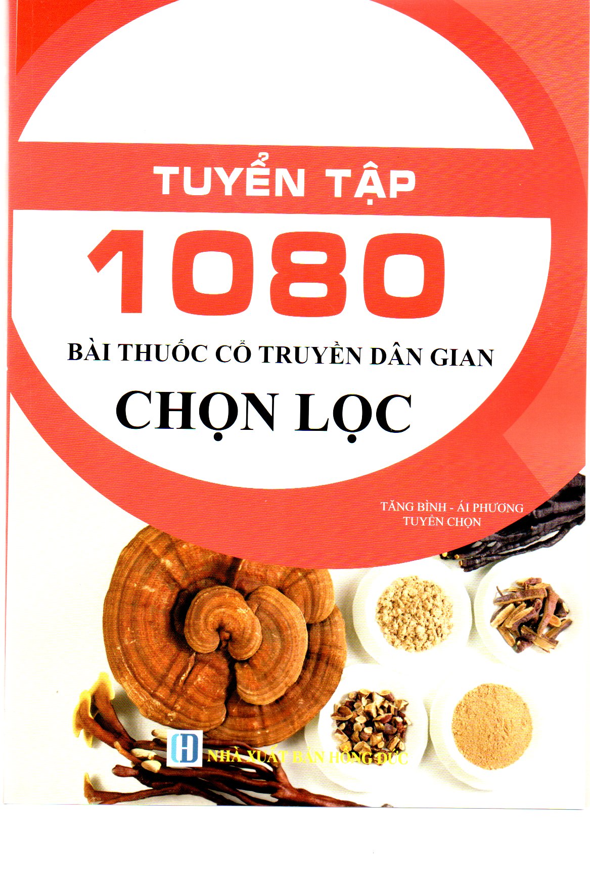 Tuyển Tập 1080 Bài Thuốc Cổ Truyền Dân Gian Chon Lọc