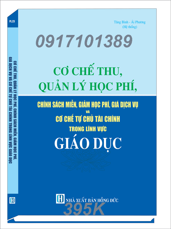 CƠ CHẾ THU, QUẢN LÝ HỌC PHÍ VÀ CHÍNH SÁCH MIỄN, GIẢM HỌC PHÍ, GIÁ DỊCH VỤ VÀ CƠ CHẾ TỰ CHỦ TÀI CHÍNH TRONG LĨNH VỰC GIÁO DỤC