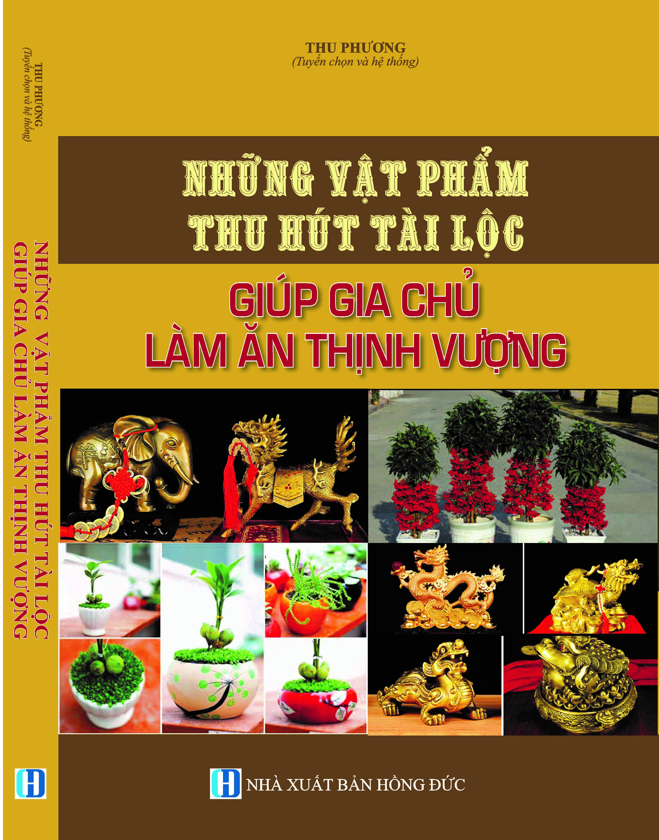 NHỮNG VẬT PHẨM THU HÚT TÀI LỘC GIÚP GIA CHỦ LÀM ĂN THỊNH VƯỢNG