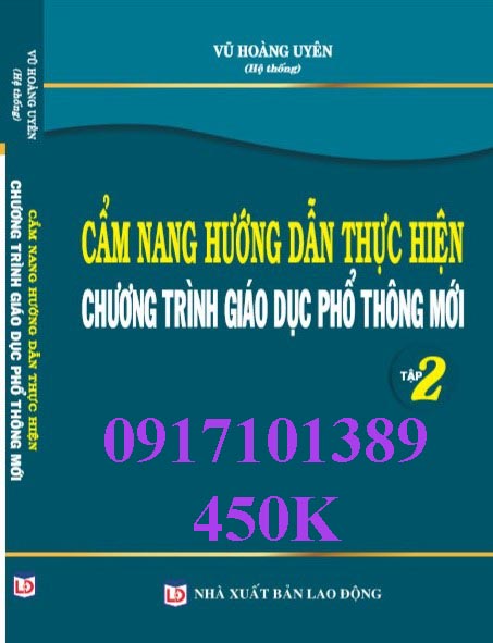 CẨM NANG HƯỚNG DẪN THỰC HIỆN CHƯƠNG TRÌNH GIÁO DỤC PHỔ THÔNG MỚI, TẬP 2