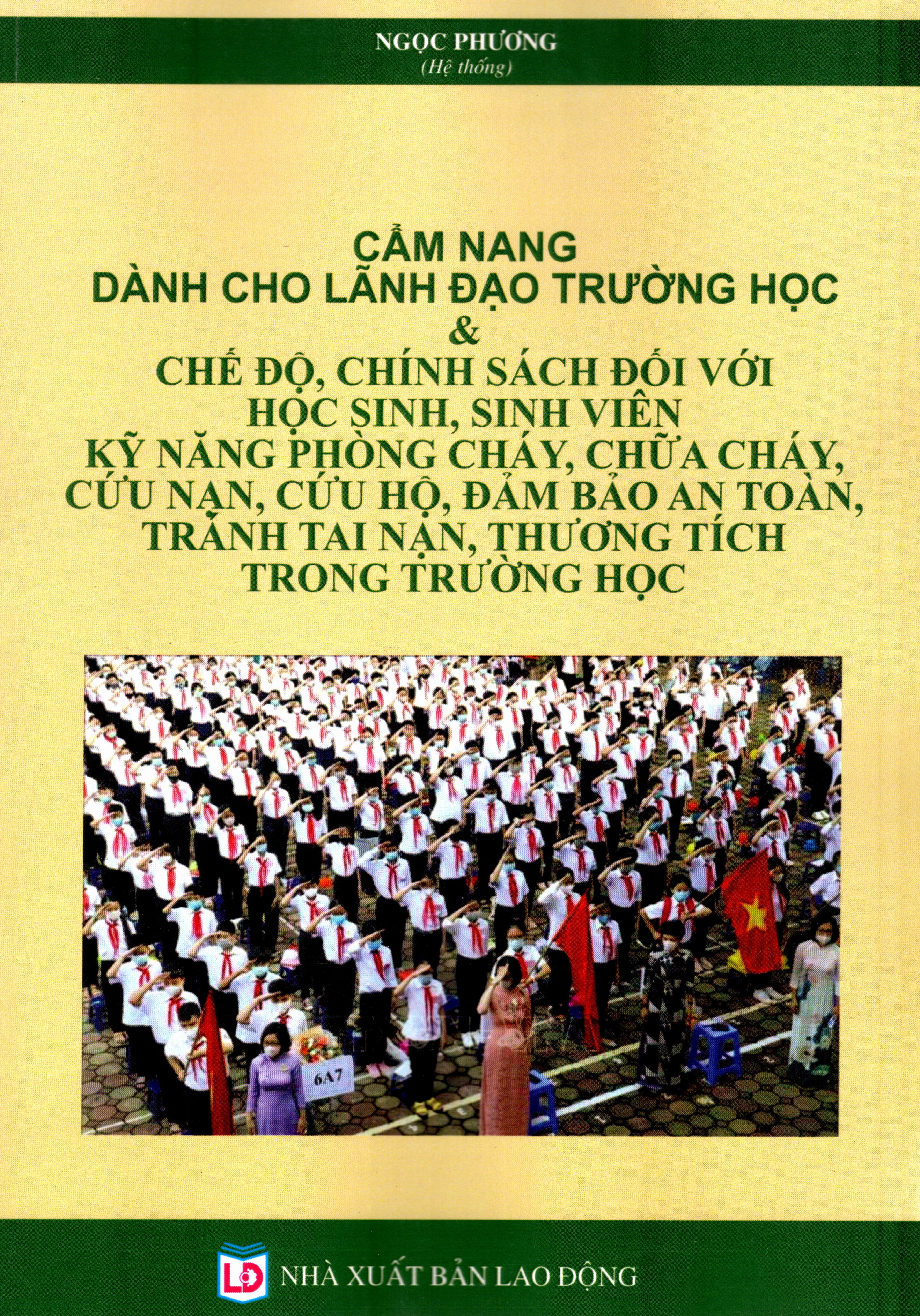 Cẩm Nang Dành Cho Lãnh Đạo Trường Học Và Chế Độ, Chính Sách Đối Với Học Sinh, Sinh Viên, Chữa Cháy Cứu Nạn, Cứu Hộ, Đảm Bảo An Toàn, Thương Tích Trong Trường Học