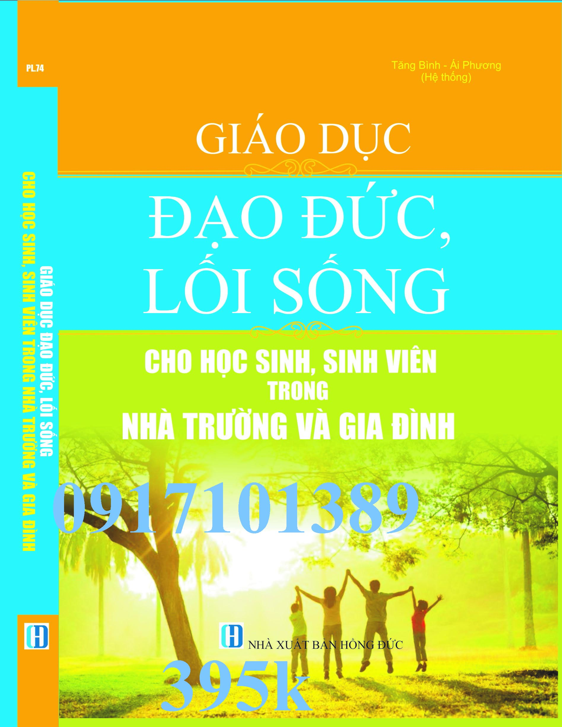 GIÁO DỤC ĐẠO ĐỨC, LỐI SỐNG CHO HỌC SINH, SINH VIÊN TRONG NHÀ TRƯỜNG VÀ GIA ĐÌNH