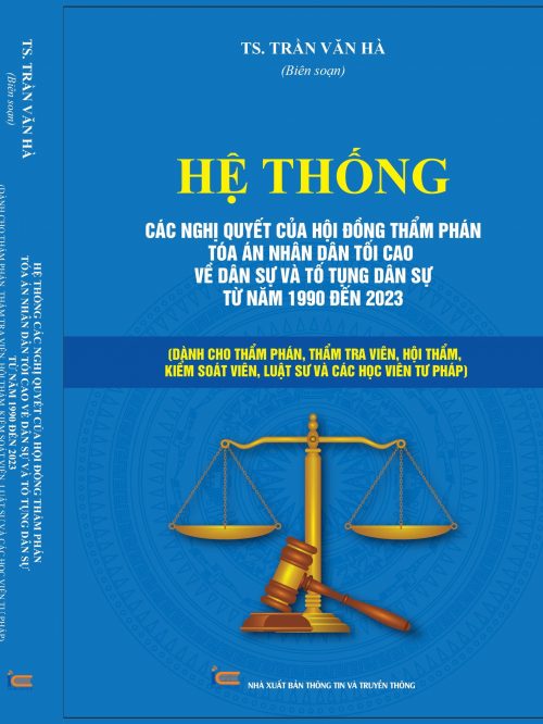 Hệ Thống Các Nghị Quyết Của Hội Đồng Thẩm Phán Tòa Án Nhân Dân Tối Cao