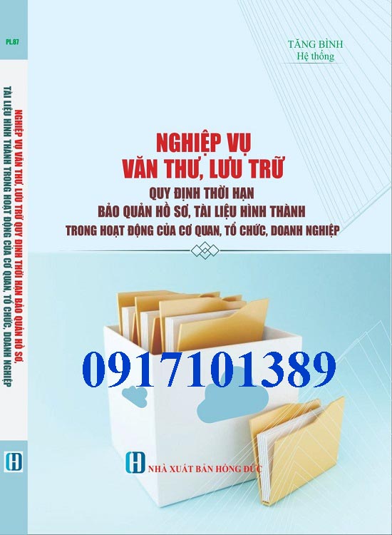 Nghiệp Vụ Văn Thư, Lưu Trữ Quy Định Thời Hạn Bảo Quản Hồ Sơ, Tài Liệu Hình Thành Trong Hoạt Động Của Cơ Quan, Tổ Chức, Doanh Nghiệp