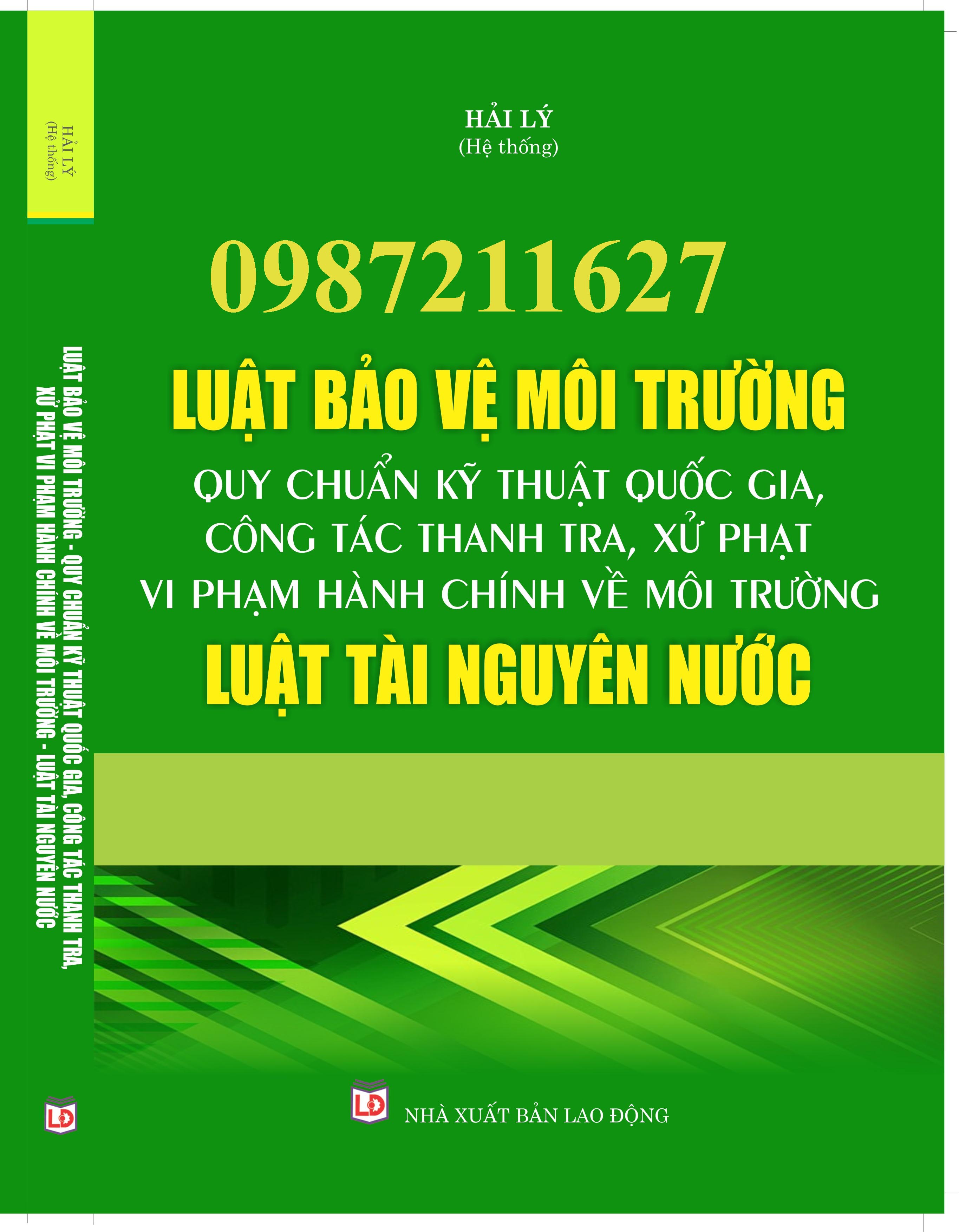 Luật Bảo vệ môi trường – Quy chuẩn kỹ thuật quốc gia, công tác thanh tra xử phạt vi phạm hành chính về môi trường – Luật Tài nguyên nước.