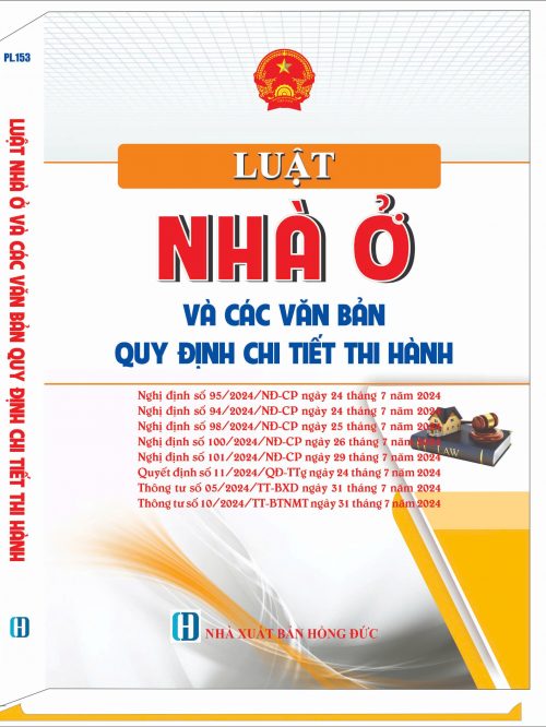 LUẬT NHÀ Ở VÀ CÁC VĂN BẢN QUY ĐỊNH CHI TIẾT THI HÀNH