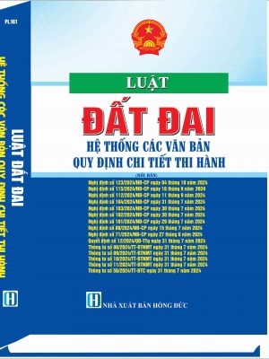 LUẬT ĐẤT ĐAI HỆ THỐNG CÁC VĂN BẢN QUY ĐỊNH CHI TIẾT THI HÀNH