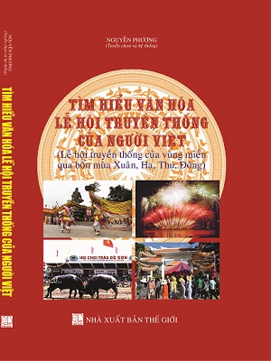 TÌM HIỂU VĂN HÓA LỄ HỘI TRUYỀN THỐNG CỦA NGƯỜI VIỆT(Lễ hội truyền thống của vùng miền qua bốn mùa Xuân, Hạ, Thu, Đông)