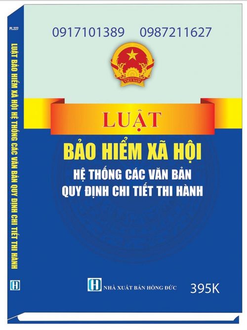 LUẬT BẢO HIỂM XÃ HỘI HỆ THỐNG CÁC VĂN BẢN QUY ĐỊNH CHI TIẾT THI HÀNH