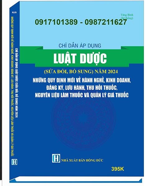 CHỈ DẪN ÁP DỤNG LUẬT DƯỢC (SỬA ĐỔI, BỔ SUNG) NĂM 2024, NHỮNG QUY ĐỊNH MỚI VỀ HÀNH NGHỀ, KINH DOANH, ĐĂNG KÝ, LƯU HÀNH, THU HỒI THUỐC – Sao chép