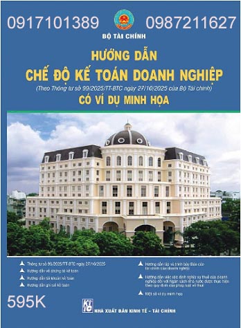 NHÀ XUẤT BẢN KINH TẾ TÀI CHÍNH Hướng dẫn Chế độ kế toán doanh nghiệp (Theo Thông tư số 99.2025TT- BTC ngày 27.10.2025 của Bộ Tài chính, có ví dụ minh họa)