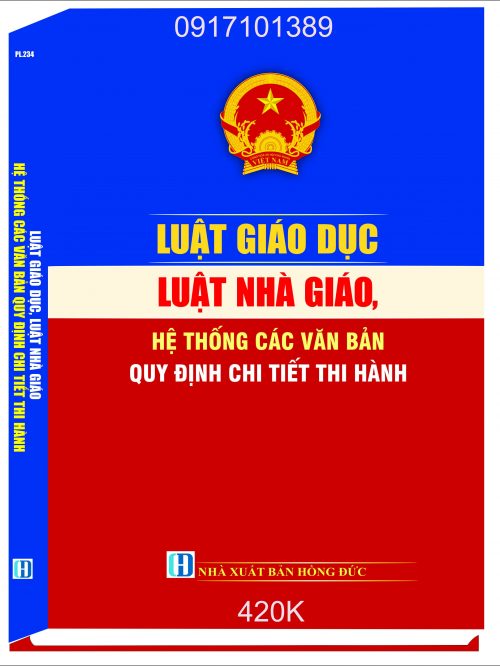 LUẬT GIÁO DỤC, LUẬT NHÀ GIÁO HỆ THỐNG VĂN BẢN QUY ĐỊNH CHI TIẾT THI HÀNH