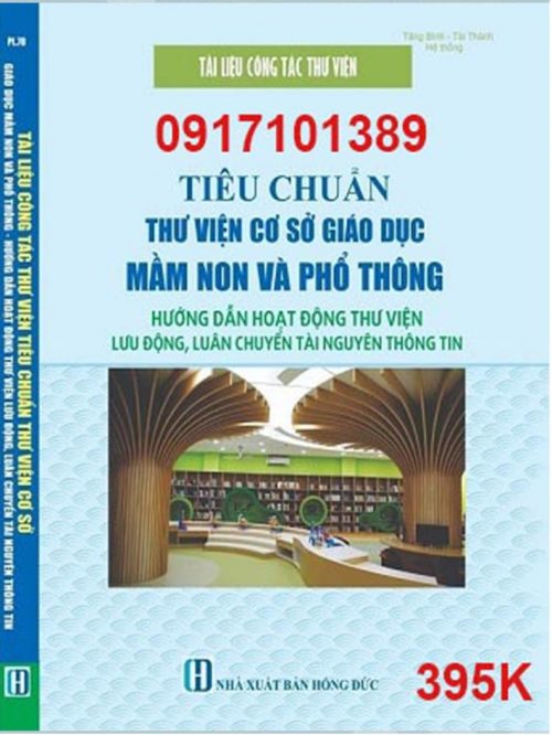 Tài Liệu Công Tác Thư Viện, Tiêu Chuẩn Thư Viện Cơ Sở Giáo Dục Mầm Non Và Phổ Thông – Hướng Dẫn Hoạt Động Thư Viện Lưu Động, Luân Chuyển Tài Nguyên Thông Tin