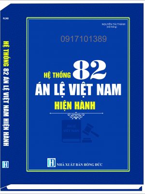HỆ THỐNG 82 ÁN LỆ VIỆT NAM HIỆN HÀNH