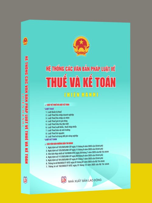 Hệ thống các văn bản pháp luật về thuế và kế toán (hiện hành)