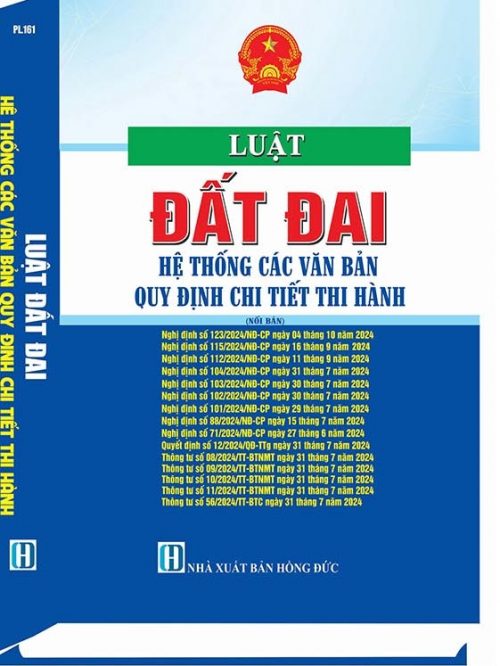 LUẬT ĐẤT ĐAI HỆ THỐNG CÁC VĂN BẢN QUY ĐỊNH CHI TIẾT THI HÀNH