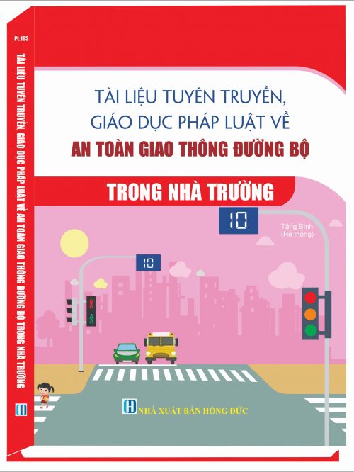 TÀI LIỆU TUYÊN TRUYỀN VỀ GIÁO DỤC PHÁP LUẬT AN TOÀN GIAO THÔNG ĐƯỜNG BỘ TRONG NHÀ TRƯỜNG