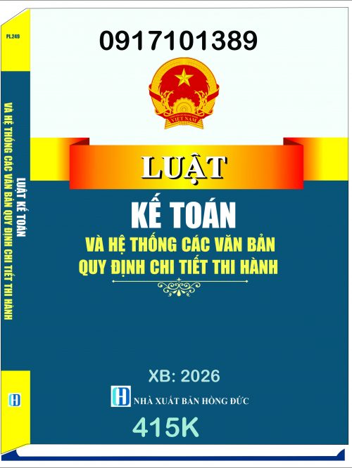 LUẬT KẾ TOÁN VÀ HỆ THỐNG CÁC VĂN BẢN QUY ĐỊNH CHI TIẾT THI HÀNH