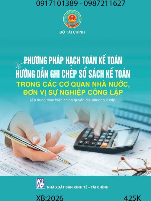 PHƯƠNG PHÁP HẠCH TOÁN KẾ TOÁN HƯỚNG DẪN GHI CHÉP SỔ SÁCH KẾ TOÁN TRONG CÁC CƠ QUAN NHÀ NƯỚC ĐƠN VỊ SỰ NGHIỆP CÔNG LẬP, (Áp dụng thực hiện chính quyền địa phương 2 cấp)